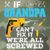 If Grandpa Cant Fix It Were All Screwed Father Day Legacy Tie Dye Trucker Hat