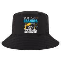 If Grandpa Cant Fix It Were All Screwed Father Day Cool Comfort Performance Bucket Hat