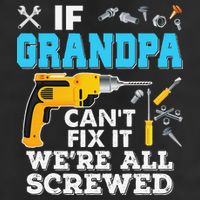 If Grandpa Cant Fix It Were All Screwed Father Day 7 Panel Mesh Trucker Snapback Hat