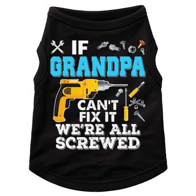 If Grandpa Cant Fix It Were All Screwed Father Day Doggie Tank