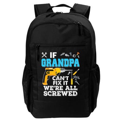 If Grandpa Cant Fix It Were All Screwed Father Day Backpack