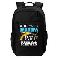 If Grandpa Cant Fix It Were All Screwed Father Day Backpack