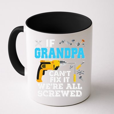 If Grandpa Cant Fix It Were All Screwed Father Day Mug