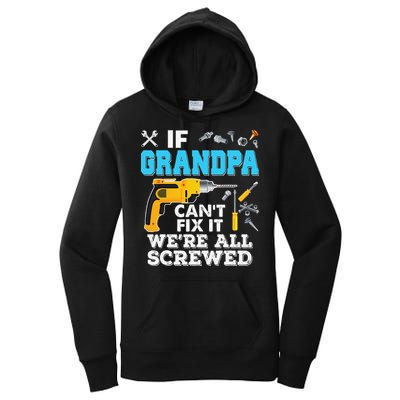 If Grandpa Cant Fix It Were All Screwed Father Day Women's Pullover Hoodie