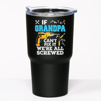 If Grandpa Cant Fix It Were All Screwed Father Day Tumbler