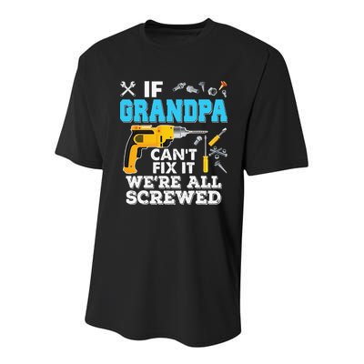 If Grandpa Cant Fix It Were All Screwed Father Day Youth Performance Sprint T-Shirt