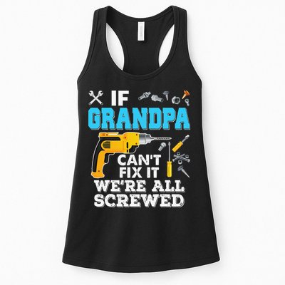 If Grandpa Cant Fix It Were All Screwed Father Day Womens Tank Top