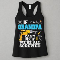 If Grandpa Cant Fix It Were All Screwed Father Day Womens Tank Top