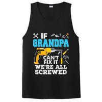 If Grandpa Cant Fix It Were All Screwed Father Day PosiCharge Competitor Tank