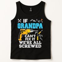 If Grandpa Cant Fix It Were All Screwed Father Day Tank Top