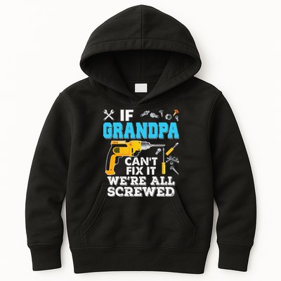 If Grandpa Cant Fix It Were All Screwed Father Day Kids Hoodie