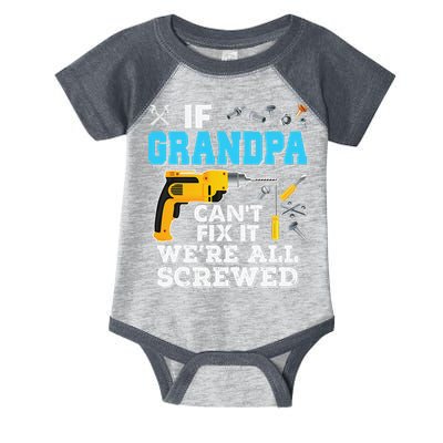 If Grandpa Cant Fix It Were All Screwed Father Day Infant Baby Jersey Bodysuit