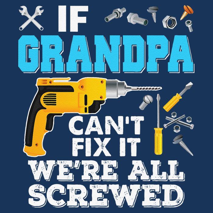 If Grandpa Cant Fix It Were All Screwed Father Day Infant Baby Jersey Bodysuit