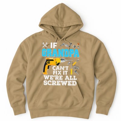 If Grandpa Cant Fix It Were All Screwed Father Day Hoodie
