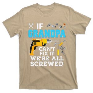 If Grandpa Cant Fix It Were All Screwed Father Day T-Shirt