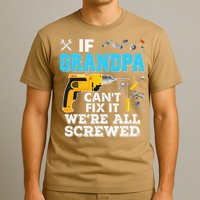 If Grandpa Cant Fix It Were All Screwed Father Day T-Shirt