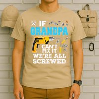 If Grandpa Cant Fix It Were All Screwed Father Day T-Shirt