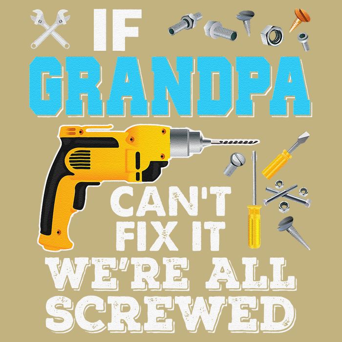 If Grandpa Cant Fix It Were All Screwed Father Day Button