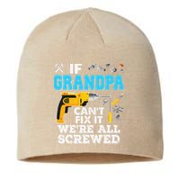 If Grandpa Cant Fix It Were All Screwed Father Day Sustainable Beanie