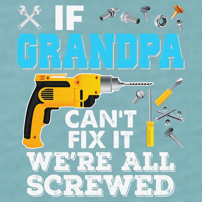 If Grandpa Cant Fix It Were All Screwed Father Day Sueded Cloud Jersey T-Shirt