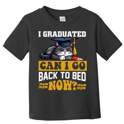 I Graduated Can I Go Back To Bed Now 2024 Graduation Toddler T-Shirt