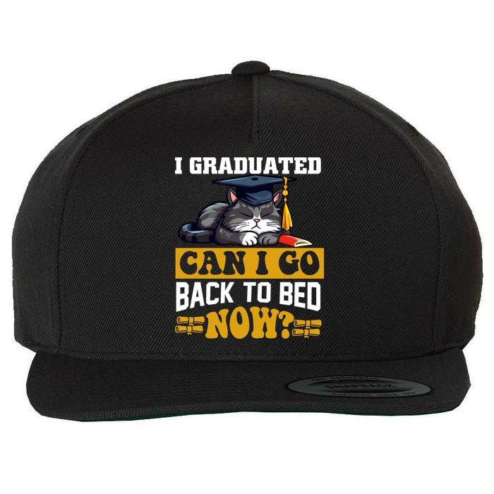 I Graduated Can I Go Back To Bed Now 2024 Graduation Wool Snapback Cap