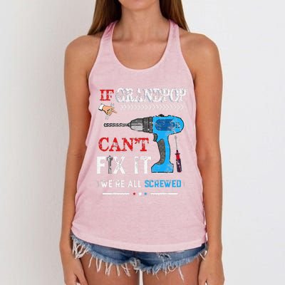 If Grandpop Cant Fix It Were All Screwed Father Day Women's Knotted Racerback Tank