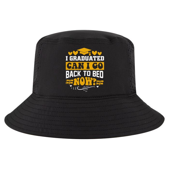 I Graduated Can I Go Back To Bed Now Cool Comfort Performance Bucket Hat