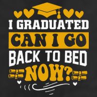 I Graduated Can I Go Back To Bed Now Cool Comfort Performance Bucket Hat