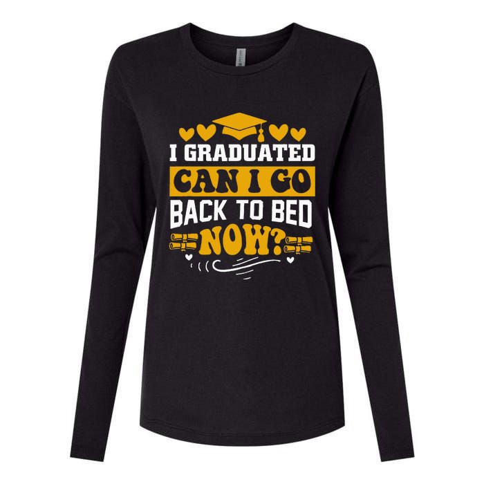 I Graduated Can I Go Back To Bed Now Womens Cotton Relaxed Long Sleeve T-Shirt