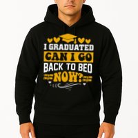 I Graduated Can I Go Back To Bed Now Hoodie
