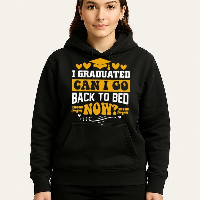 I Graduated Can I Go Back To Bed Now Hoodie