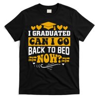 I Graduated Can I Go Back To Bed Now T-Shirt