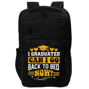 I Graduated Can I Go Back To Bed Now Impact Tech Backpack