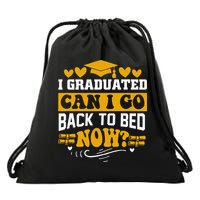 I Graduated Can I Go Back To Bed Now Drawstring Bag