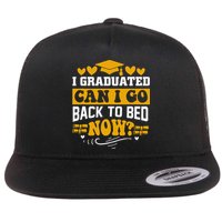 I Graduated Can I Go Back To Bed Now Flatbill Hat