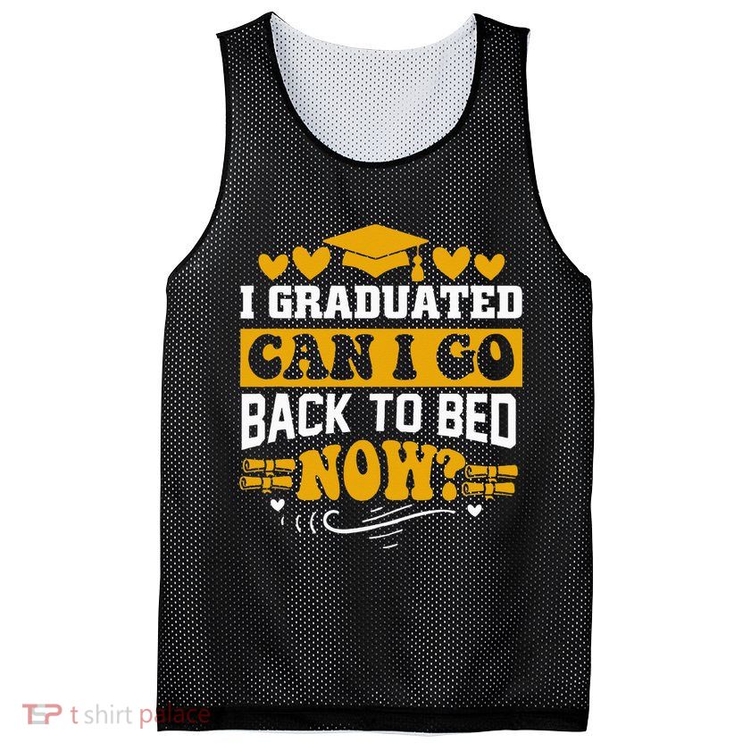 I Graduated Can I Go Back To Bed Now Mesh Reversible Basketball Jersey Tank