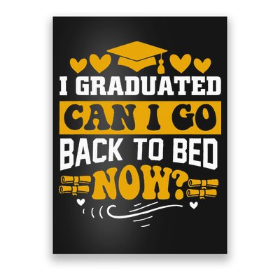 I Graduated Can I Go Back To Bed Now Poster