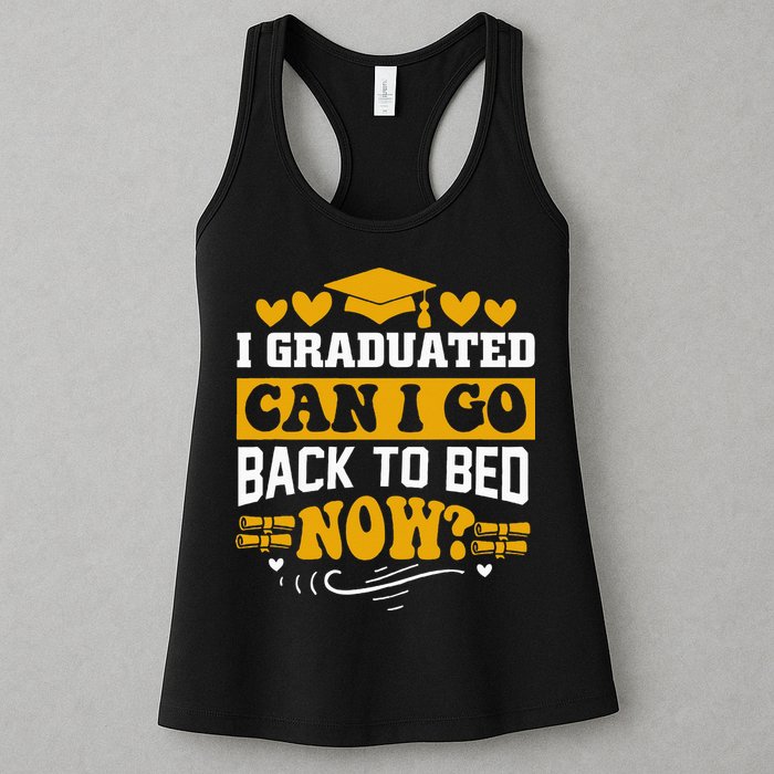 I Graduated Can I Go Back To Bed Now Womens Tank Top