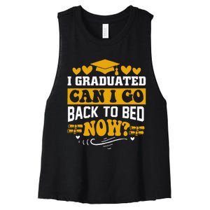 I Graduated Can I Go Back To Bed Now Women's Racerback Cropped Tank