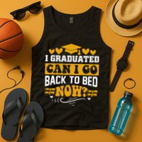 I Graduated Can I Go Back To Bed Now Tank Top