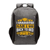 I Graduated Can I Go Back To Bed Now Vector Backpack