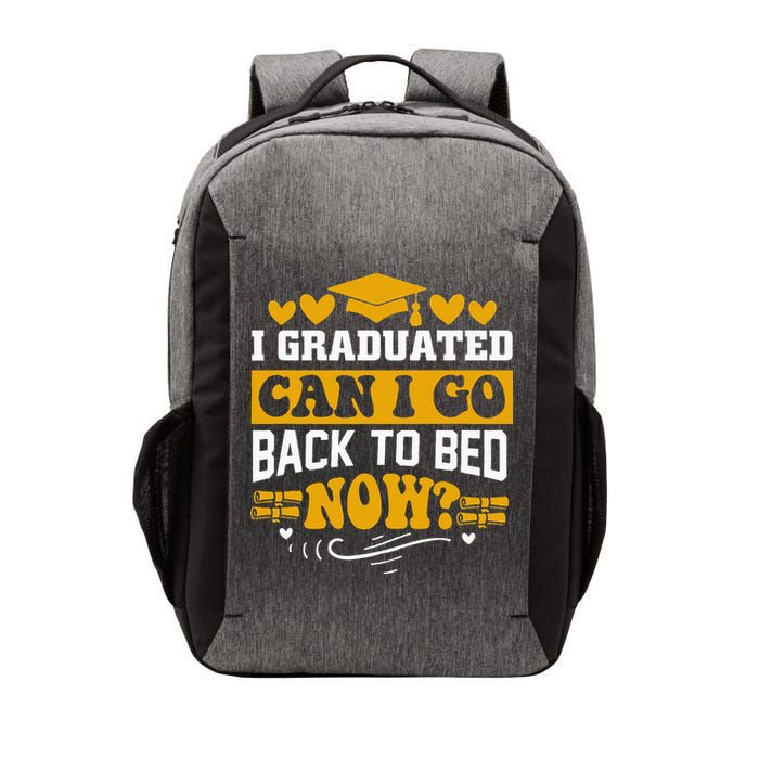I Graduated Can I Go Back To Bed Now Vector Backpack