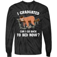 I Graduated Can I Go Back To Bed Now Graduation Tie-Dye Long Sleeve Shirt