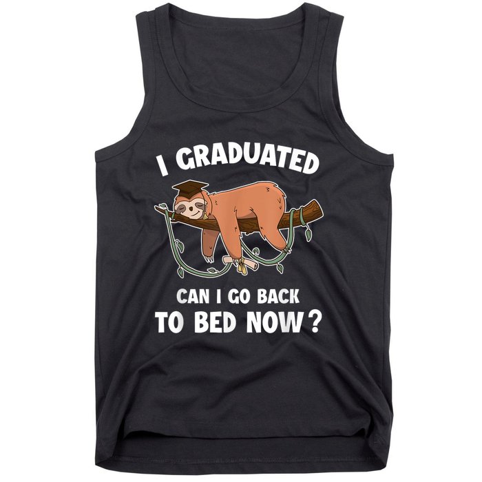 I Graduated Can I Go Back To Bed Now Graduation Tank Top