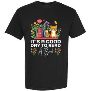 ItS Good Day To Read Book Funny Library Reading Books Lover Garment-Dyed Heavyweight T-Shirt