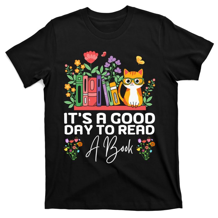 ItS Good Day To Read Book Funny Library Reading Books Lover T-Shirt