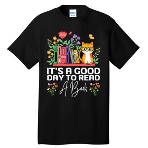 ItS Good Day To Read Book Funny Library Reading Books Lover Tall T-Shirt