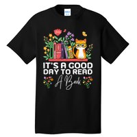 ItS Good Day To Read Book Funny Library Reading Books Lover Tall T-Shirt