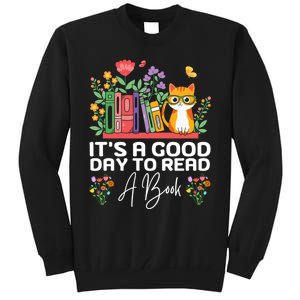 ItS Good Day To Read Book Funny Library Reading Books Lover Tall Sweatshirt